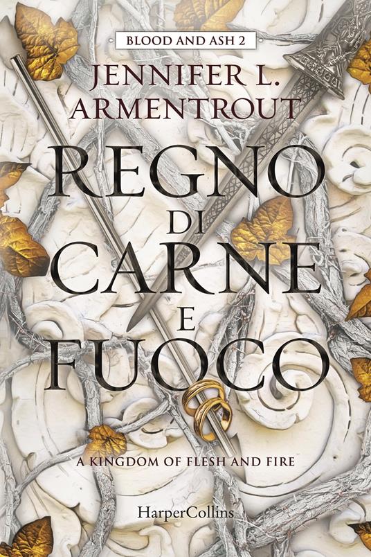 Jennifer L. Armentrout Regno di carne e fuoco. Blood and ash. Vol. 2